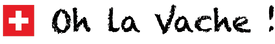 Oh La Vache!